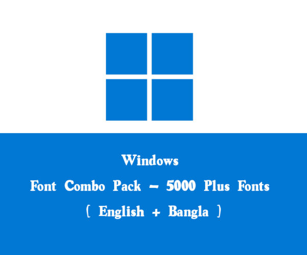 Windows Font Combo Pack - 5000 Plus Fonts [ English + Bangla ]