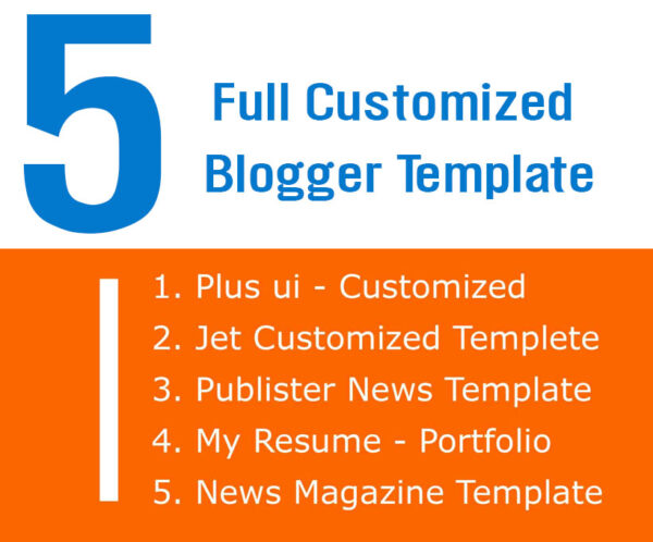 ৫টি ব্লগার কাস্টমাইজড টেমপ্লেট - প্রো ভার্সন